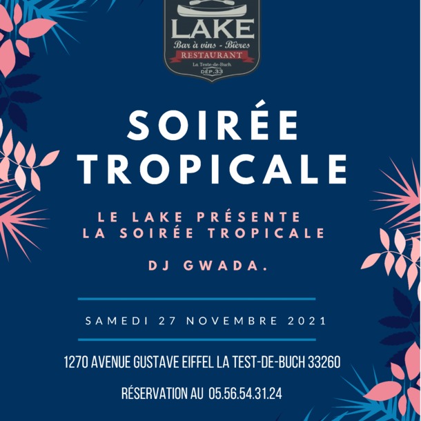 Soirée tropicale au Lake